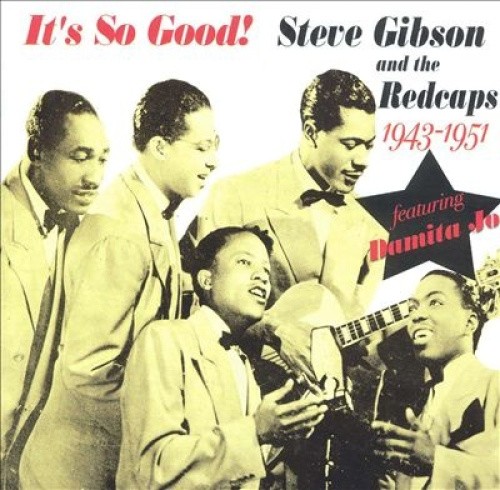 It's So Good! 1943-1951 * by Gibson/ Steve / Red Caps