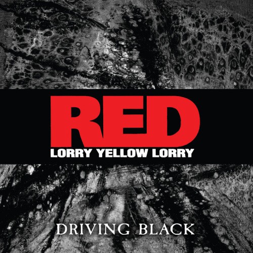 Driving Black by Red Lorry Yellow Lorry [VINYL]