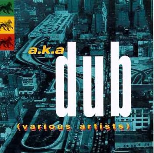 A.K.A. Dub by Various Artists [CD]