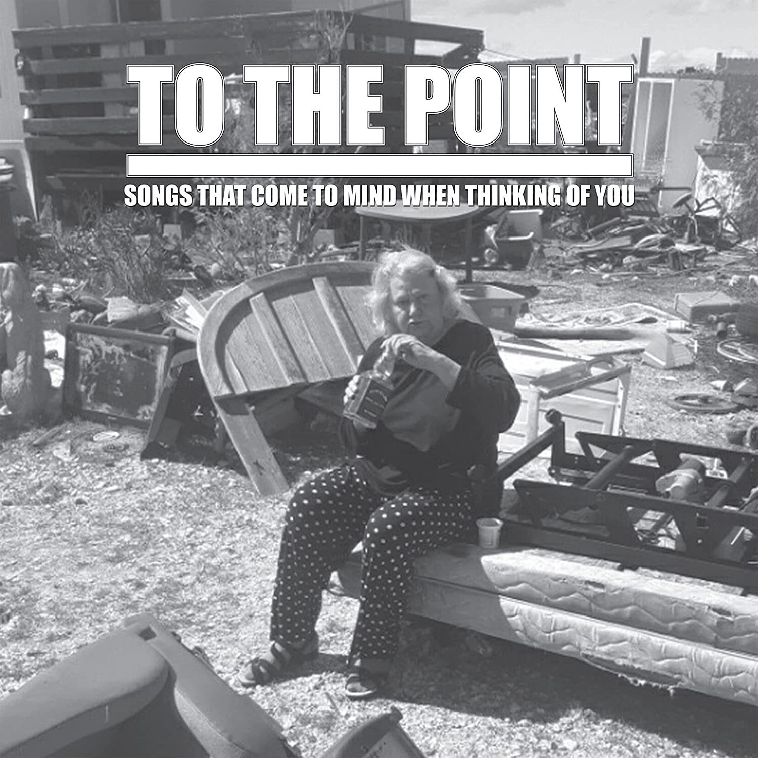 To the Point Songs That Come to Mind When Thinking of You (CD) Album