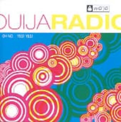 Ouija Radio Oh No. Yes Yes (CD)
