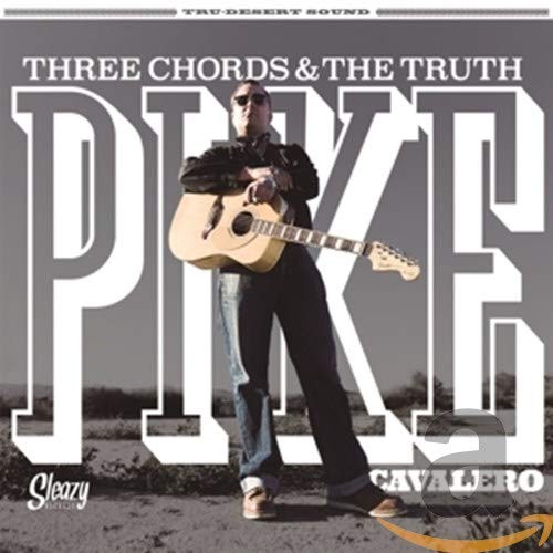 Pike Cavalero Pike Cavalero - Three Cords & The Truth (CD)