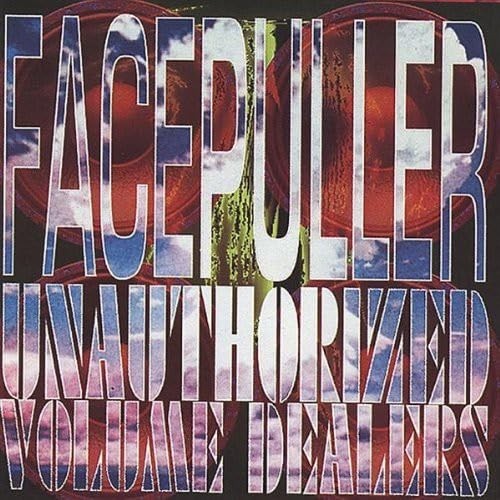 Facepuller Unauthorized Volume Dealers (CD)