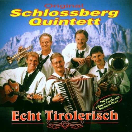 Schlossberg Quintett Echt Tirolerisch (CD)