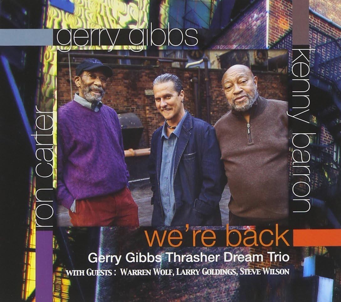 Gerry Gibbs Thrasher Dream Trio We're Back (CD) Album