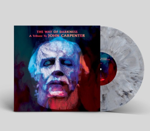 WAY OF DARKNESS: A TRIBUTE TO JOHN CARPENTER (LIMITED/MARBLE GREY FOG VINYL)