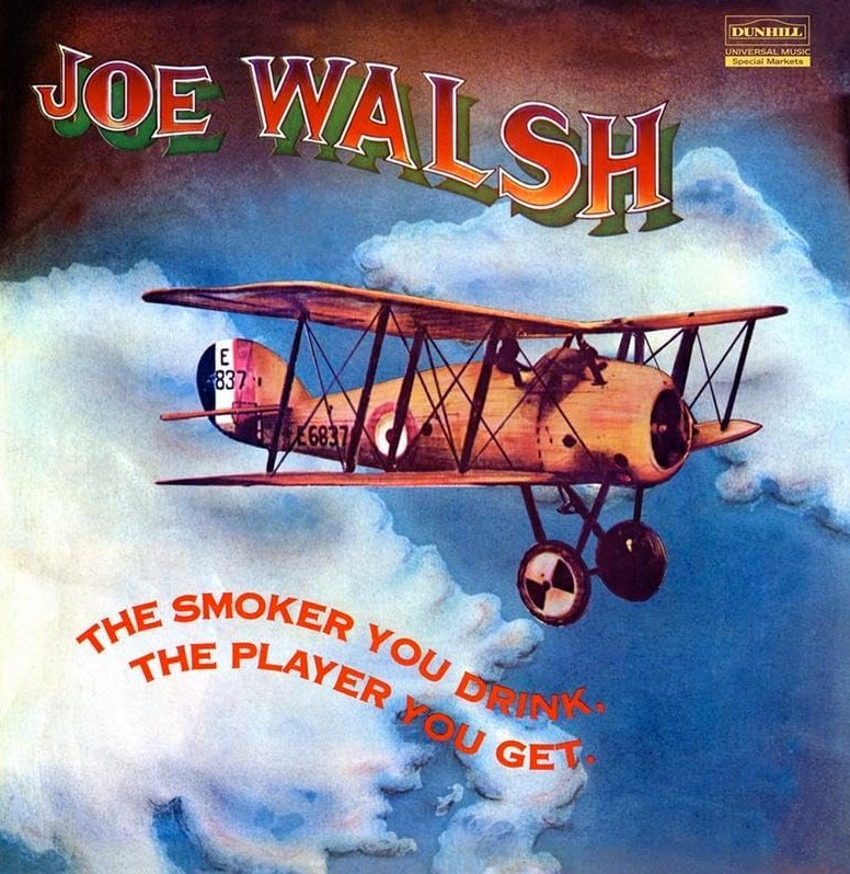 Joe Walsh The smoker you drink, the player you get (Vinyl LP)
