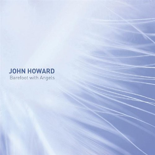 John Howard Barefoot With Angels (CD)