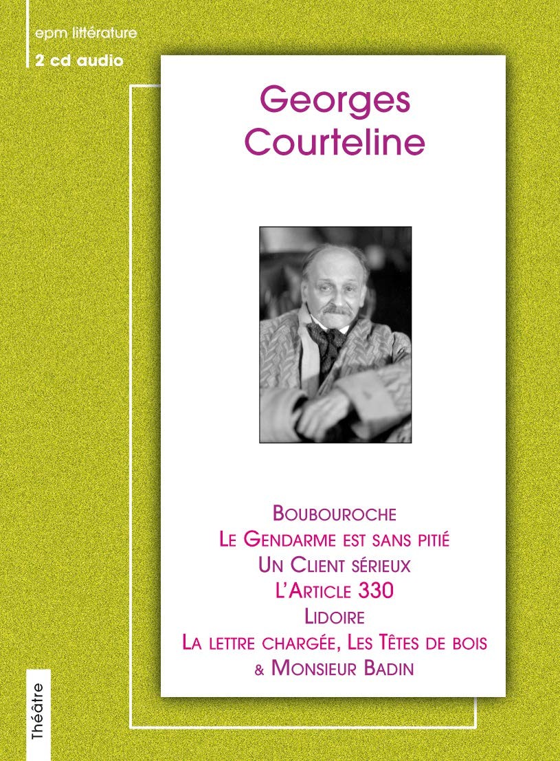 Georges Courteline BOUBOUROCHE, LE GENDARME (CD)