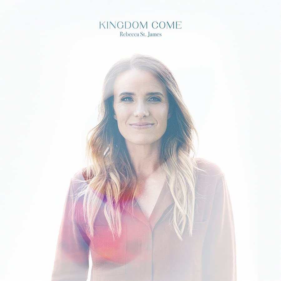 Rebecca St. James Kingdom Come (CD)