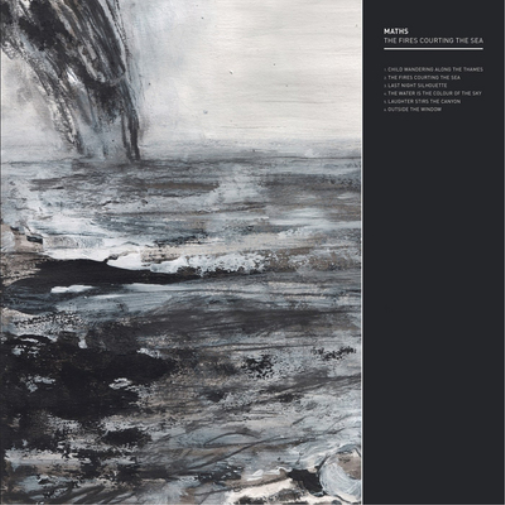Maths The Fires Courting the Sea (Vinyl LP) 12" Album