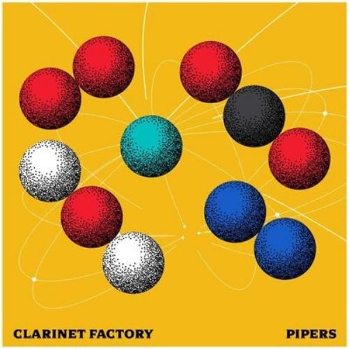 Clarinet Factory Clarinet Factory: Pipers (CD) Album