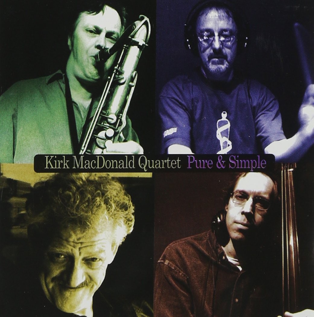 Kirk Macdonald Quartet Pure & Simple (CD)