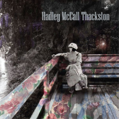 Hadley McCall Thackston Hadley McCall Thackston (CD) Album