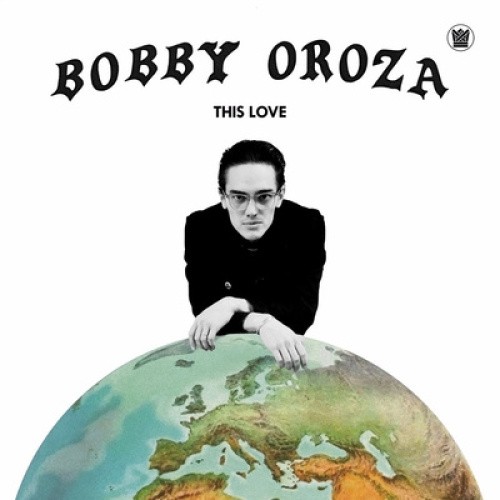 This Love by Bobby Oroza [VINYL]