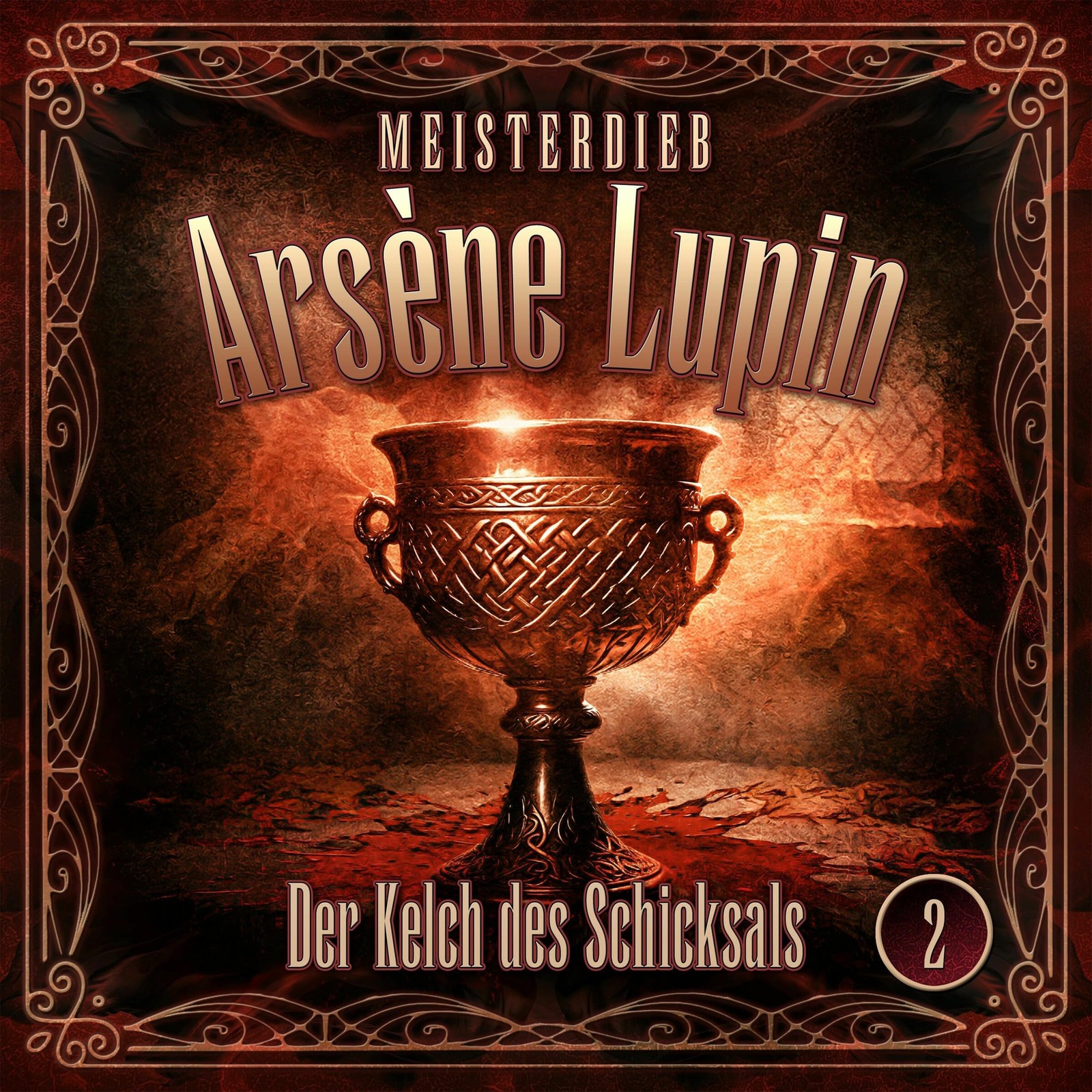 Meisterdieb Ars&egrave;ne Lupin Lupin 02: der Kelch des Schicksals (CD)