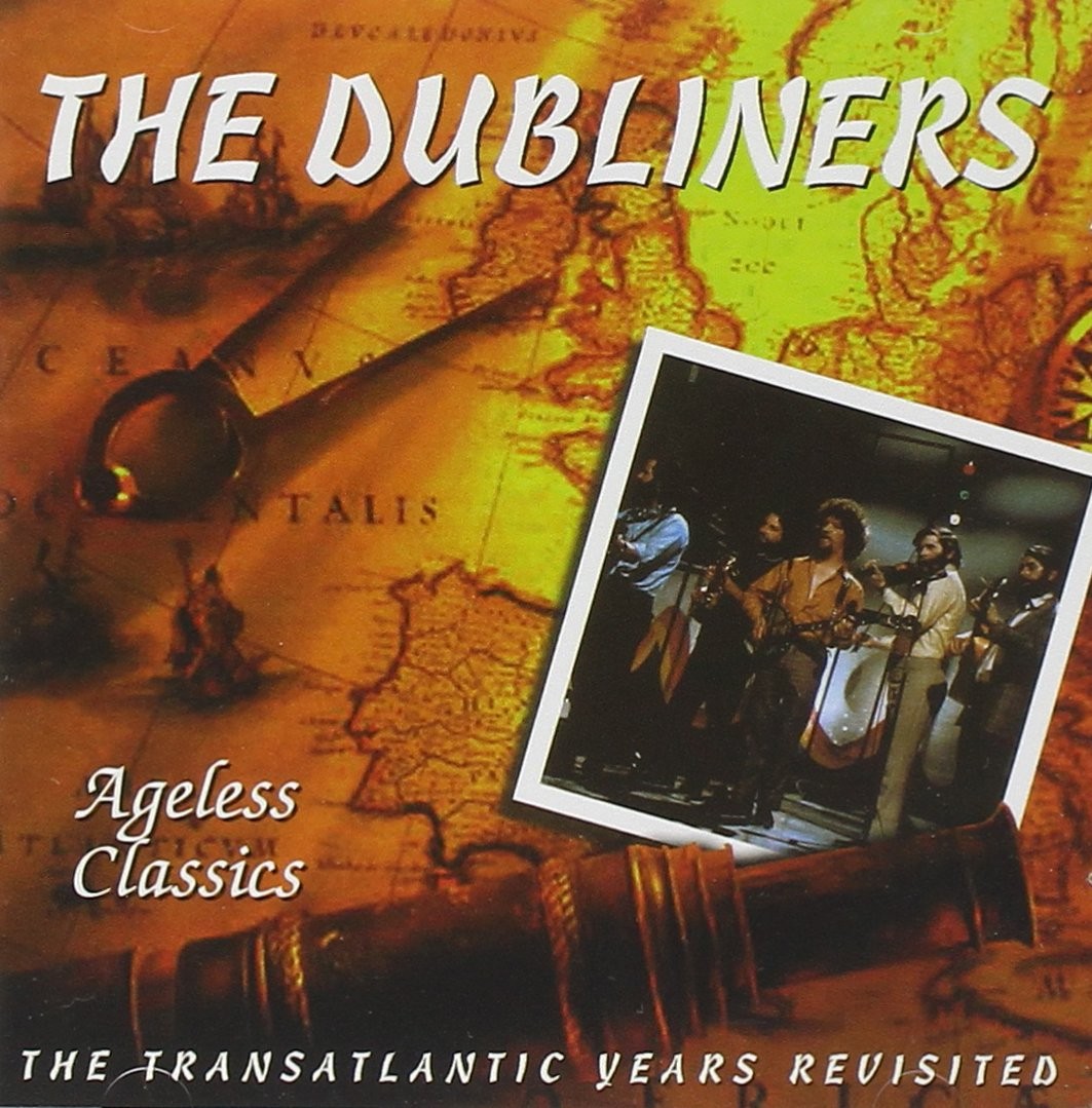 The Dubliners Ageless Classics (CD)