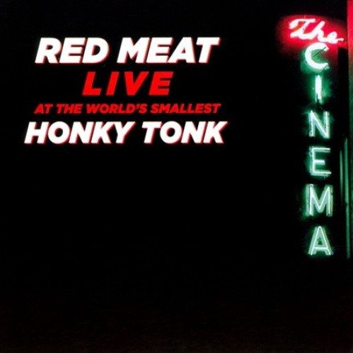 Live at the World's Smallest Honky Tonk by RED MEAT [Audio CD]