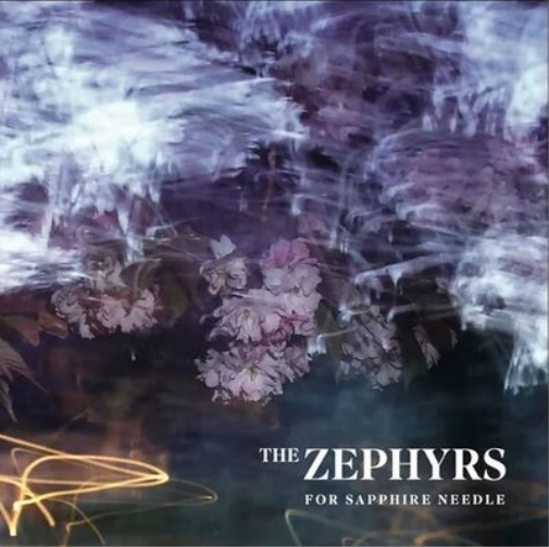The Zephyrs For Sapphire Needle (Vinyl LP) 12" Album