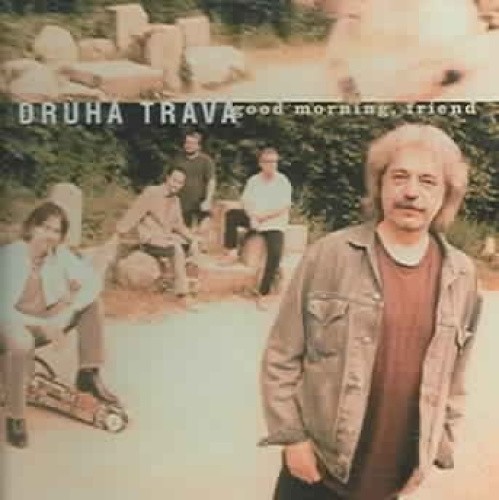 Good Morning, Friend * by Druha Trava [Audio CD]