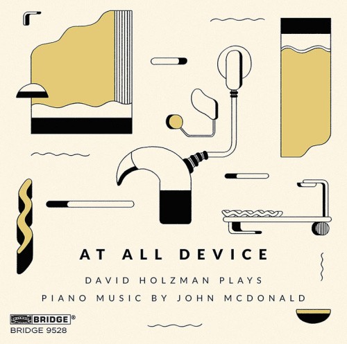 At All Device: David Holzman Plays Piano Music By John McDonald by John McDonald