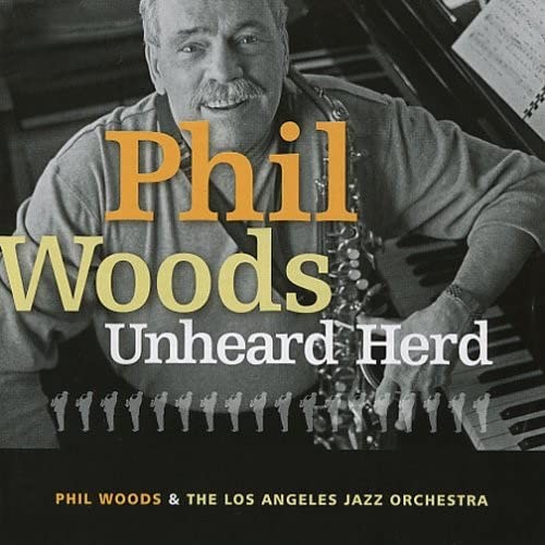 Phil Woods Unheard Herd (CD)
