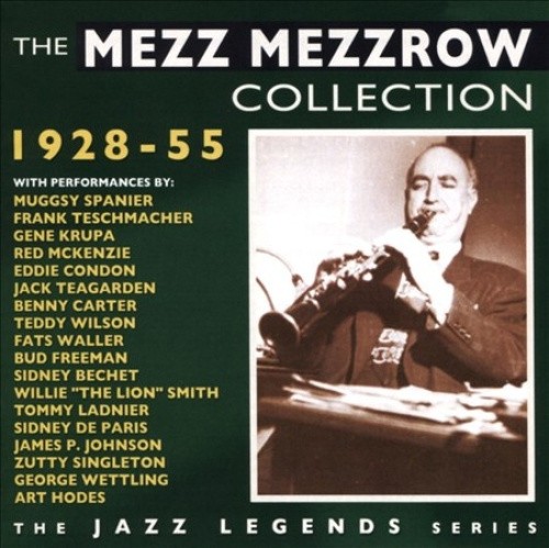 The Collection: 1928-55 Mezz Mezzrow by MEZZROW,MEZZ