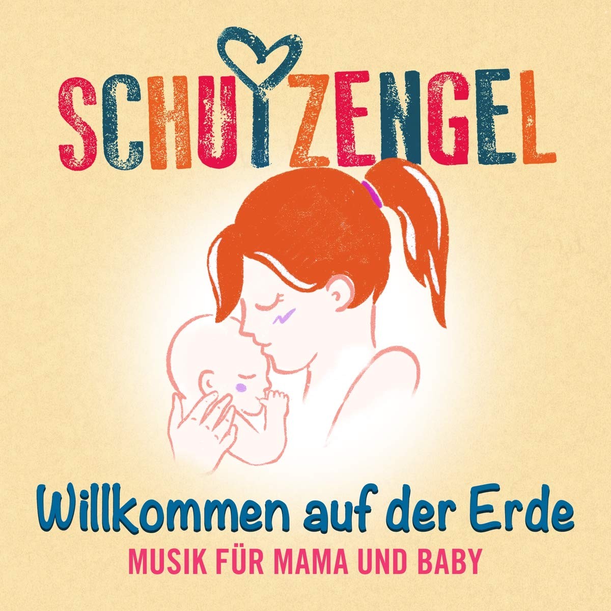 Schutzengel Willkommen auf der Erde: Musik Für Mama und Baby (CD)