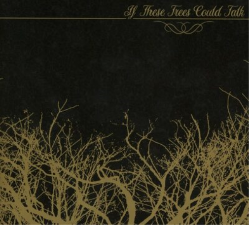 If These Trees Could Talk If These Trees Could Talk (Vinyl LP)