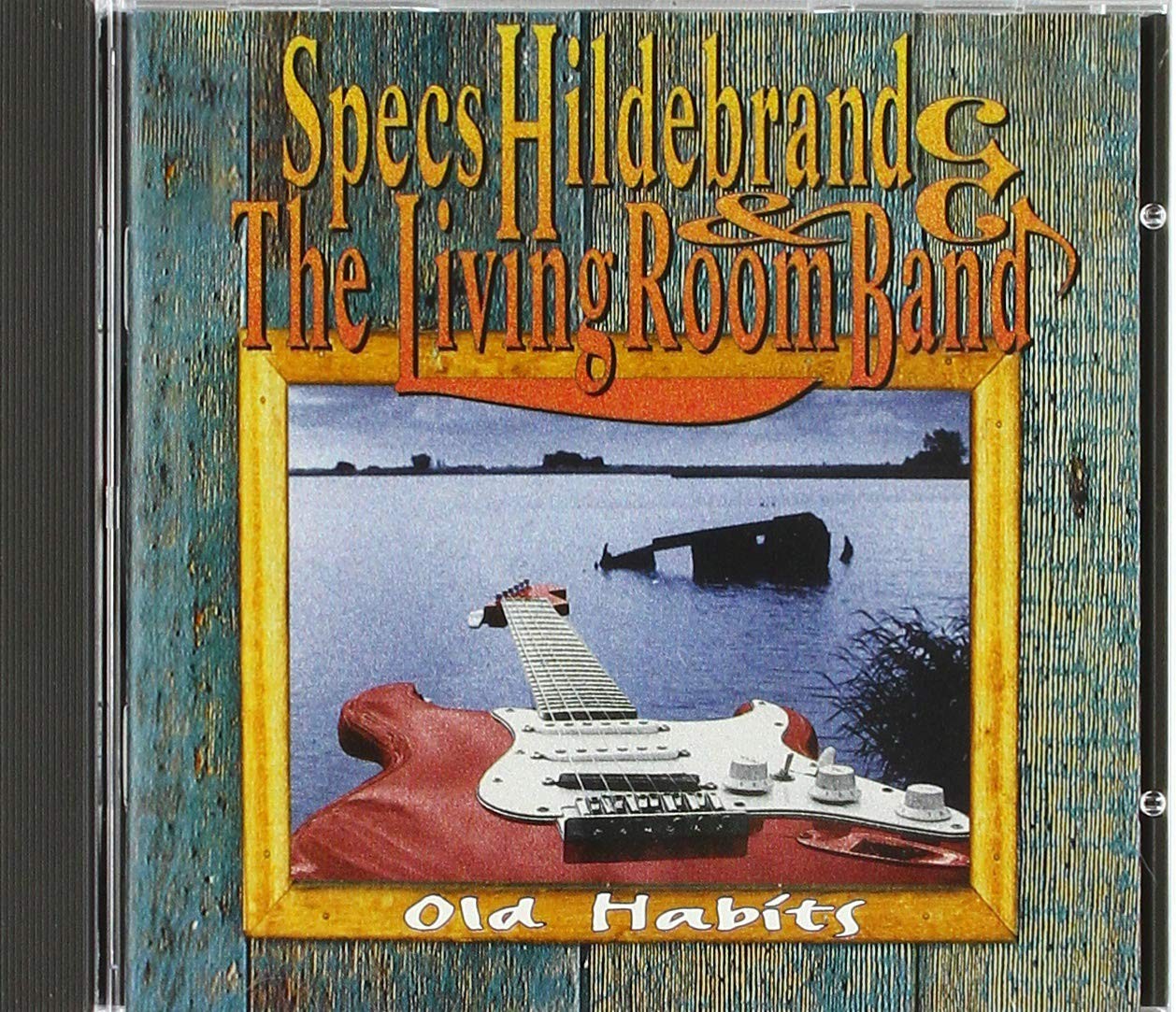 Specs Hildebrand & the Living Room Band Old Habits (CD)