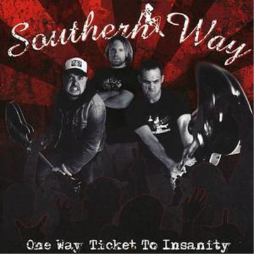 Southern Way One Way Ticket to Insanity (CD) Album