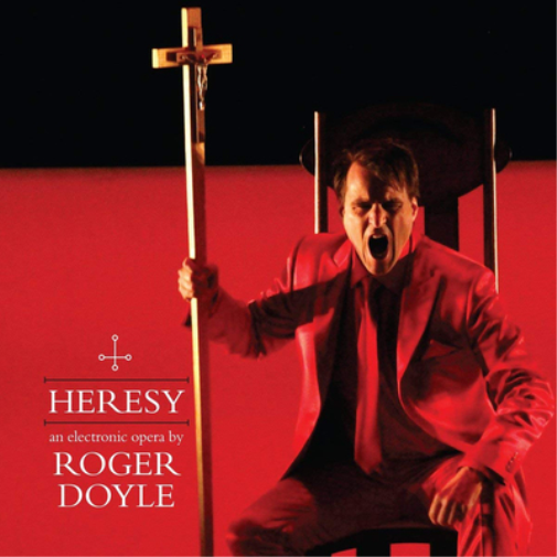 Roger Doyle Heresy: An Electronic Opera By Roger Doyle (CD) Album