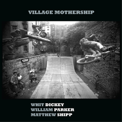 Whit Dickey, William Parker & Matthew Shipp Village Mothership (Vinyl LP)