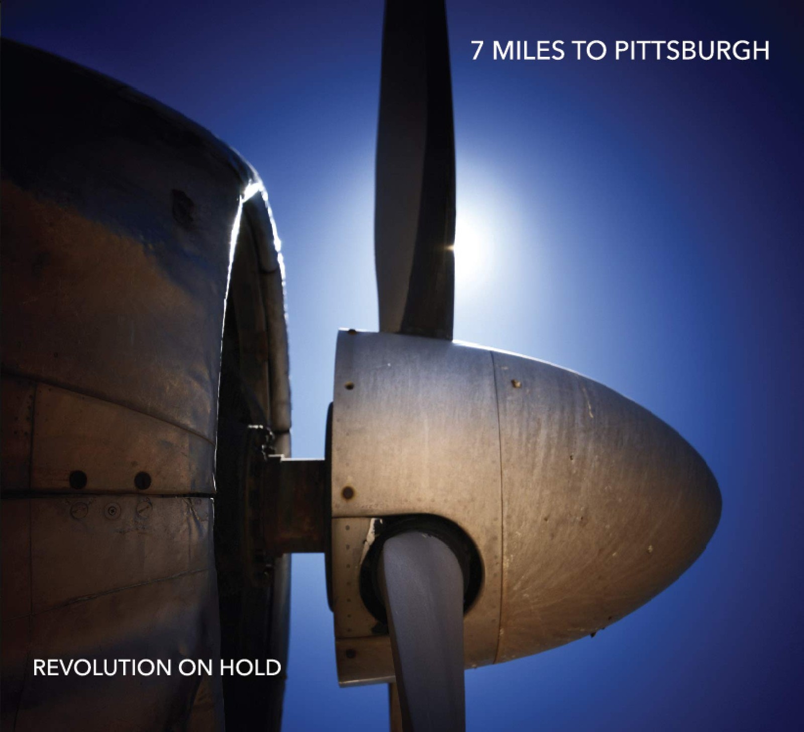 7 Miles To Pittsburgh Revolution On Hold (CD)