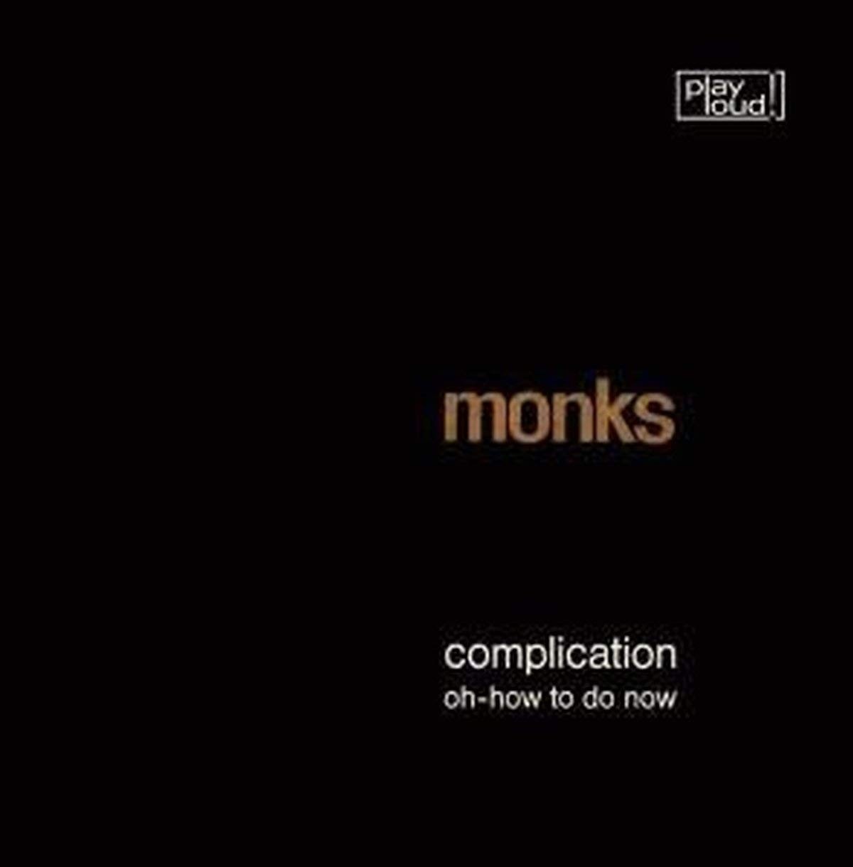 MONKS Complication / Oh How to Do Now (Vinyl LP)