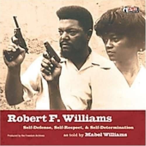Robert F. Williams Self-respect, Self Defence and Self-determination (CD) Album