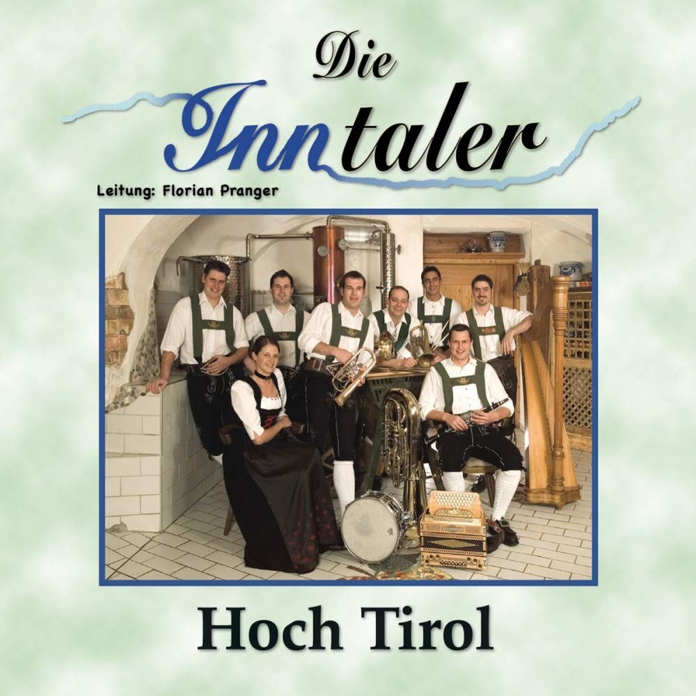 die Inntaler Hoch Tirol (CD)