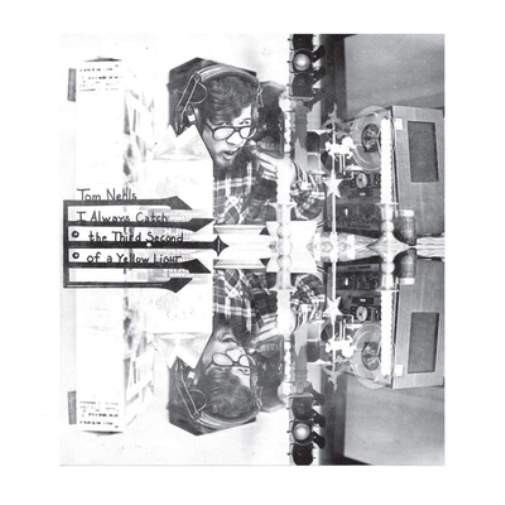 Tom Nehls I Always Catch the Third Second of a Yellow Light (Vinyl LP)