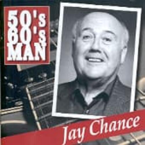 Jay Chance 50'S 60'S Man (CD)