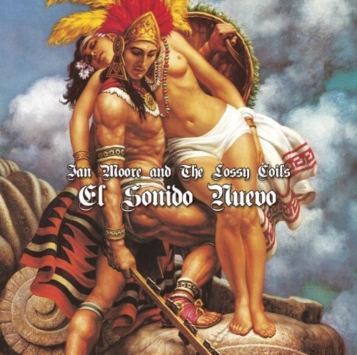 Ian Moore & The Lossy Coils El Sonido Neuvo (CD)