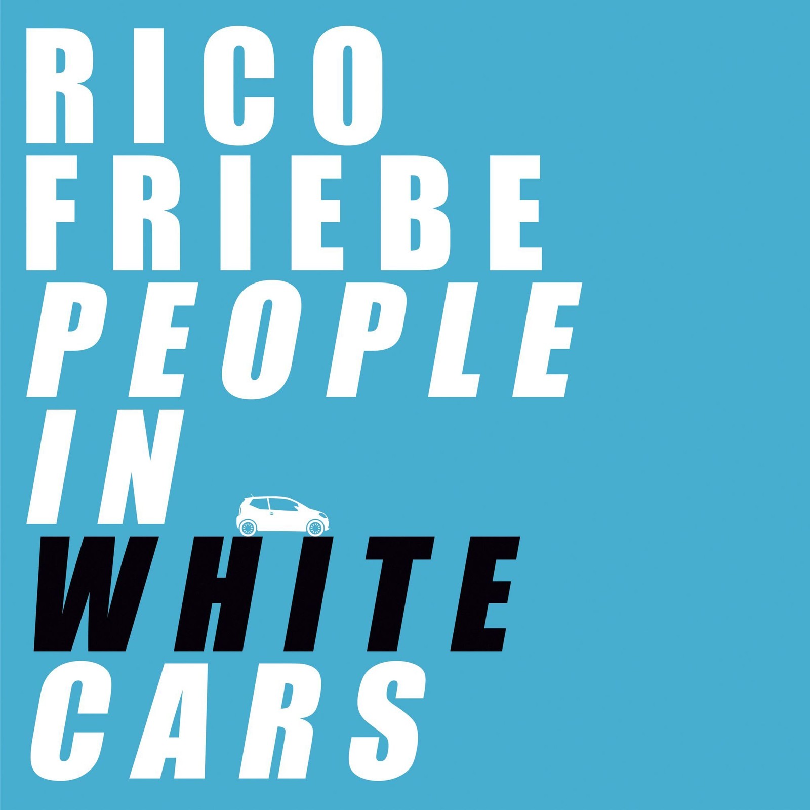 Rico Friebe People in White Cars (Vinyl LP) 12" Album (Clear vinyl)