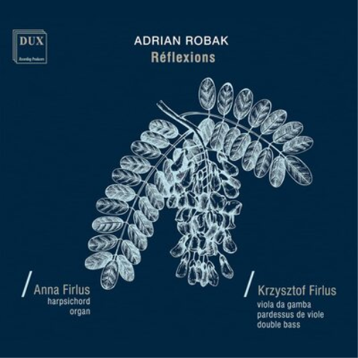 Adrian Robak Adrian Robak: Réflexions (CD) Album