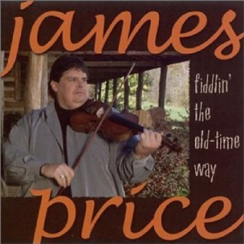 James Price Fiddlin' the Old Time Way (CD) Album