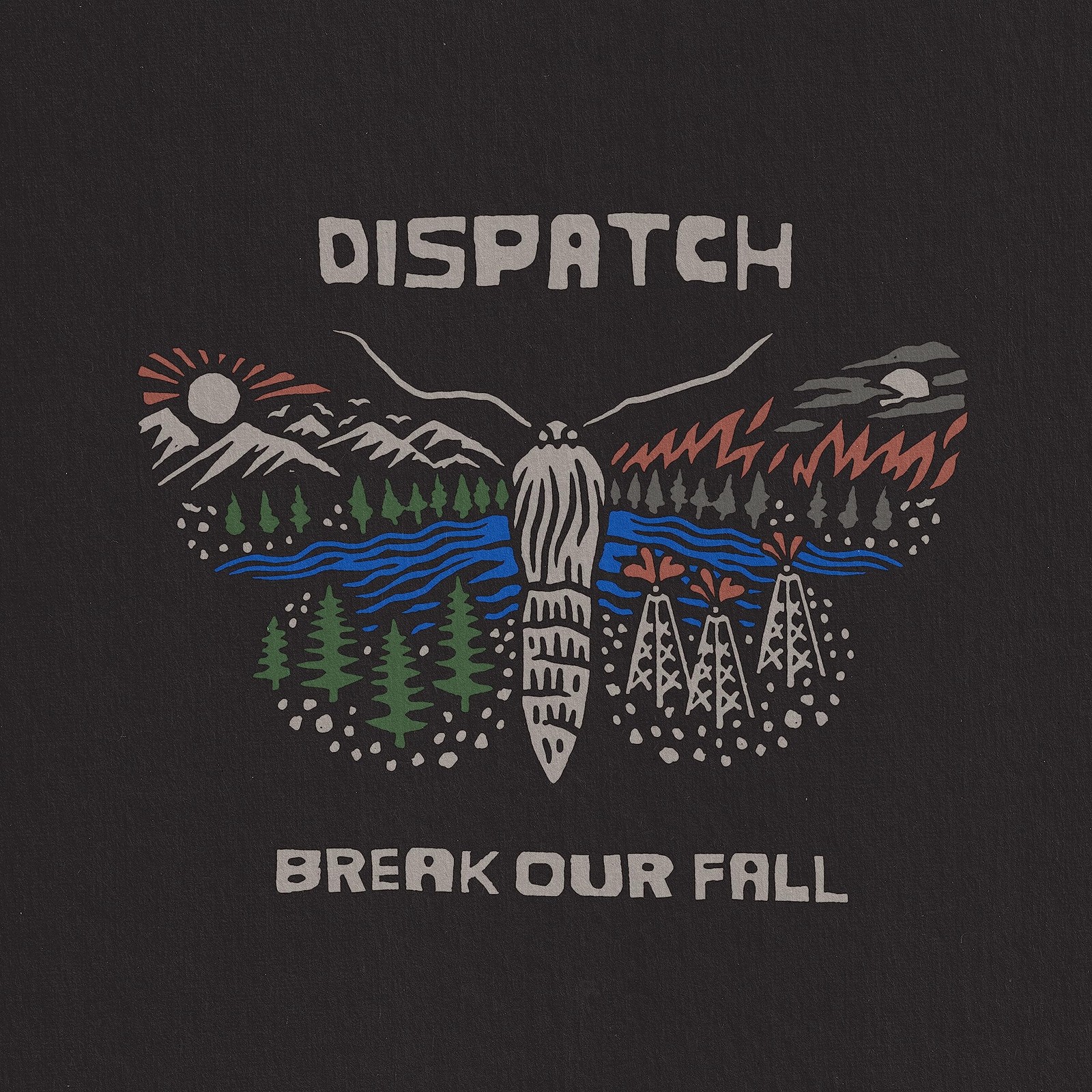 Dispatch Break Our Fall (CD)