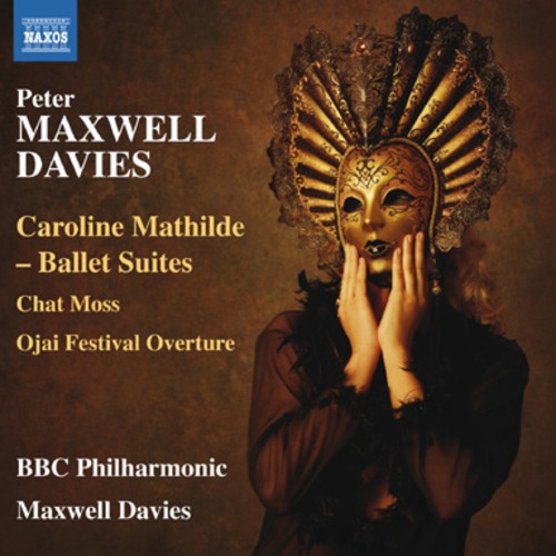 Peter Maxwell Davie Peter Maxwell Davies: Caroline Mathilde - Ballet Suite (CD)