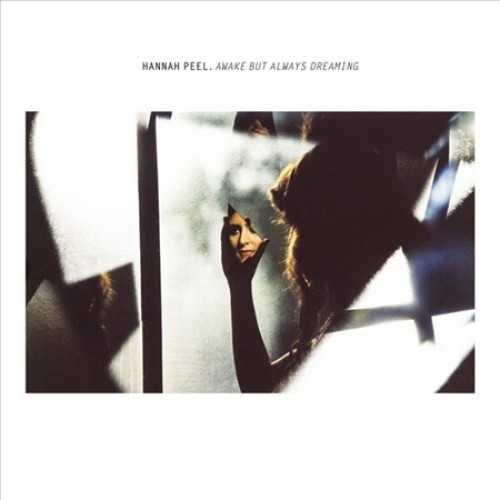 Awake But Always Dreaming by PEEL,HANNAH [Audio CD]