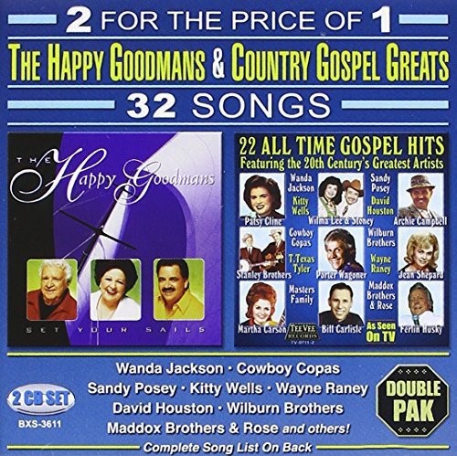 The Happy Goodmans Set Your Sails: 22 All Time Gospel Hits (CD)
