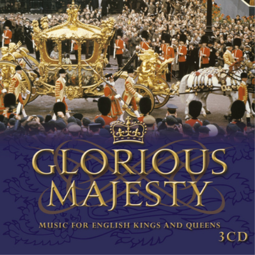 George Frideric Handel Glorious Majesty: Music for English Kings and Queens (CD)