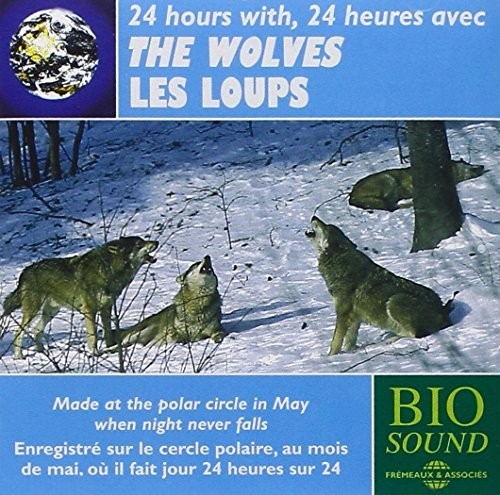 Sounds Of Nature 24 Hours With Wolves in the Arctic (CD) Album