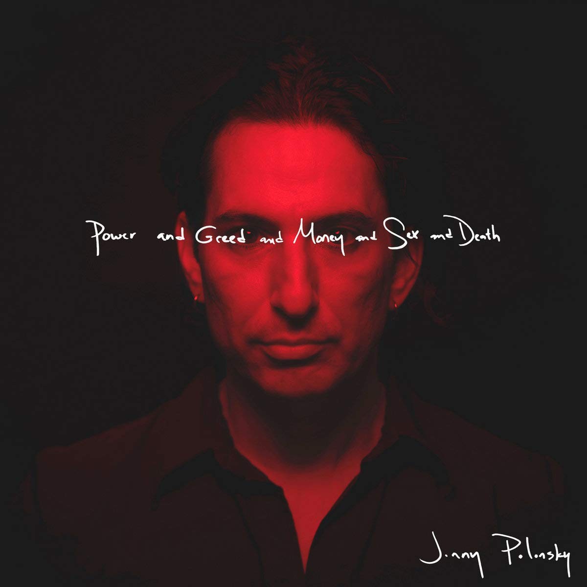 Jonny Polonsky Power And Greed And Money And Sex (Vinyl LP)